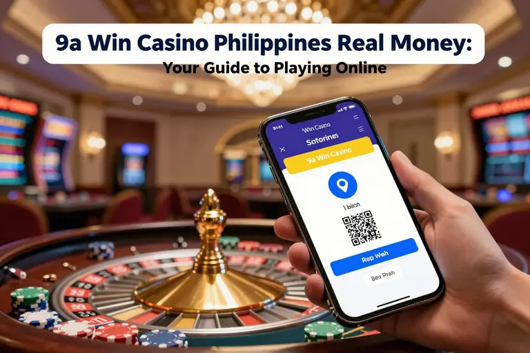 9a Win Casino Philippines Real Money: Your Guide to Playing Online and Winning Big